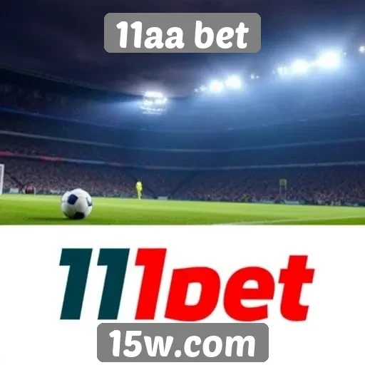 Novidades nas opções de apostas do 11aa bet